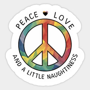 Peace Love & Naughtiness Sticker